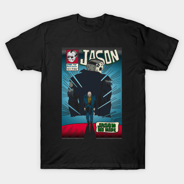 Jason No More T-Shirt-TOZ